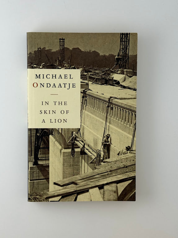 In the Skin of a Lion by Michael Ondaatje
