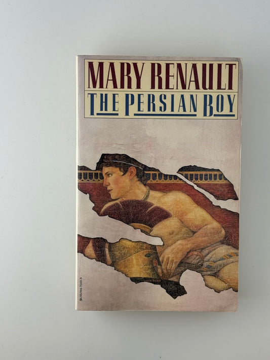 The Persian Boy by Mary Renault