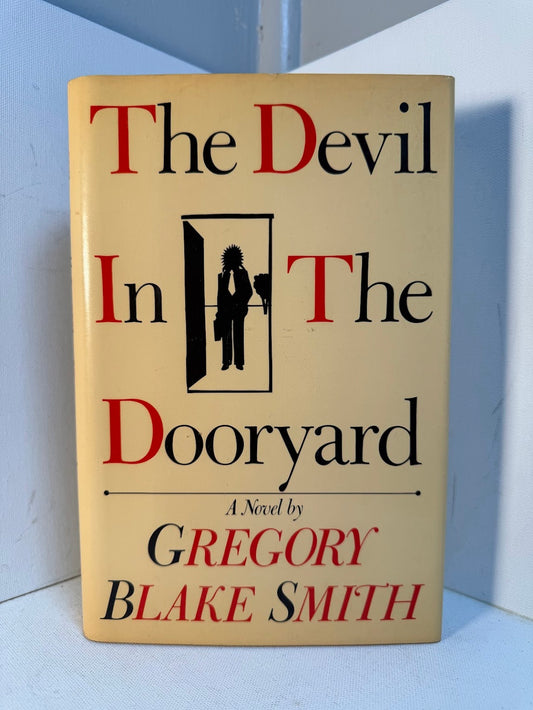 The Devil in the Dooryard by Gregory Blake Smith
