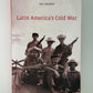 Latin America's Cold War by Hal Brands