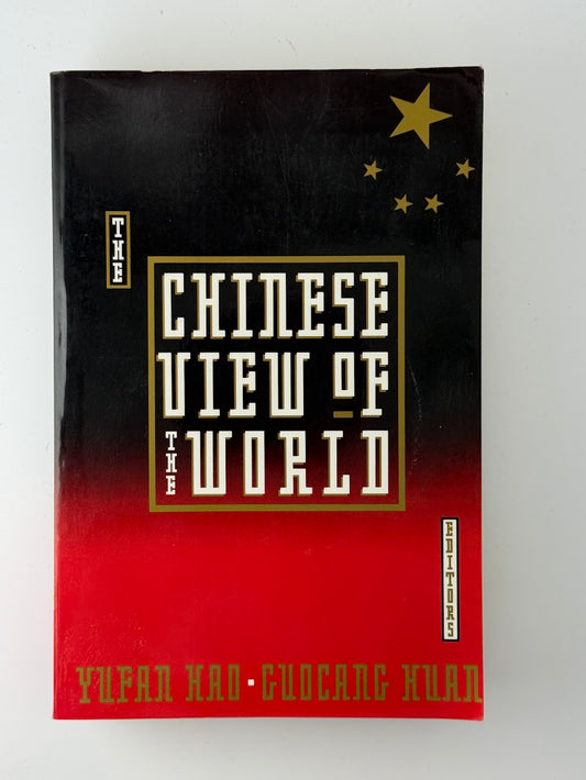 The Chinese View of the World by Yuan Hao and Gudcang Huan