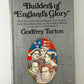 Builders of England's Glory by Godfrey Turton