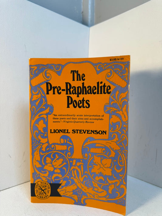 The Pre-Raphaelite Poets by Lionel Stevenson