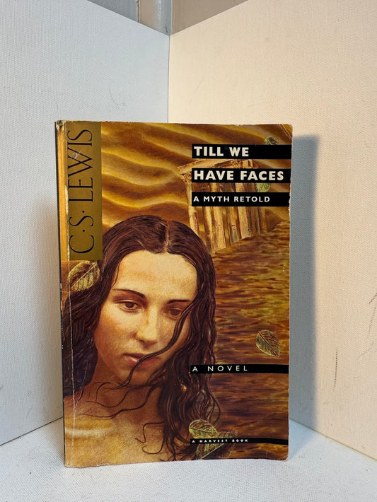 Till We Have Faces by C.S. Lewis
