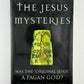 The Jesus Mysteries by Timothy Freke & Peter Gandy