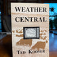 (Signed) Weather Central by Ted Kooser