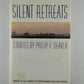Silent Retreats by Philip Deaver