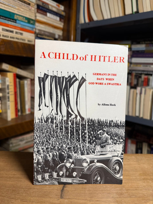 A Child of Hitler by Alfons Heck
