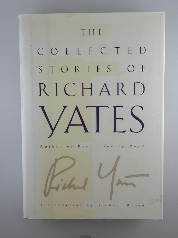 The Collected Stories of Richard Yates
