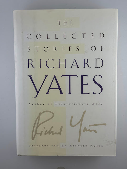 The Collected Stories of Richard Yates