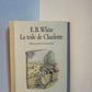 La Toile de Charlotte by E.B. White