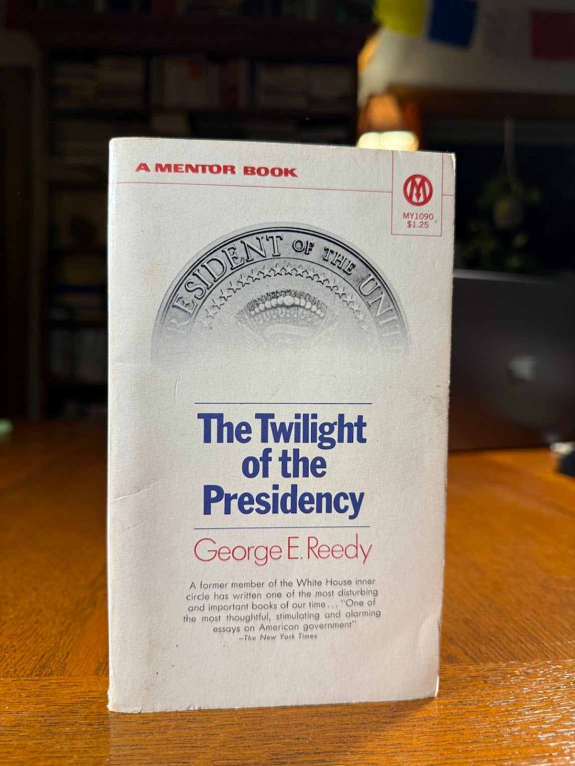 The Twilight of the Presidency by George E. Reedy