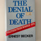 The Denial of Death by Ernest Becker