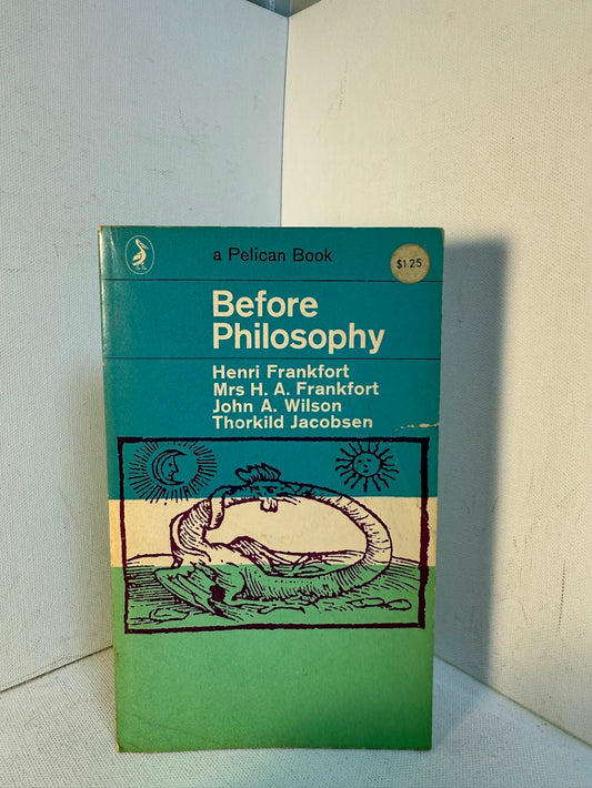 Before Philosophy by Henri Frankfort