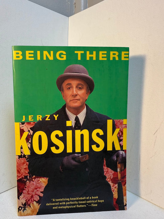 Being There by Jerzy Kosinski