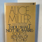 Thou Shalt Not Be Aware by Alice Miller