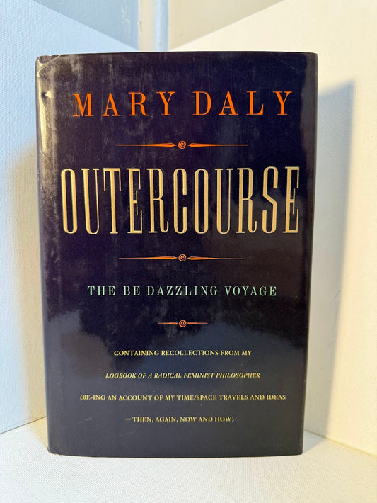 Outercourse - The Bedazzling Voyage by Mary Daly
