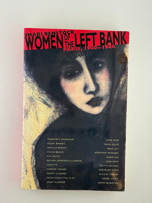 Women of the Left Bank Paris 1900-1940 by Shari Benstock
