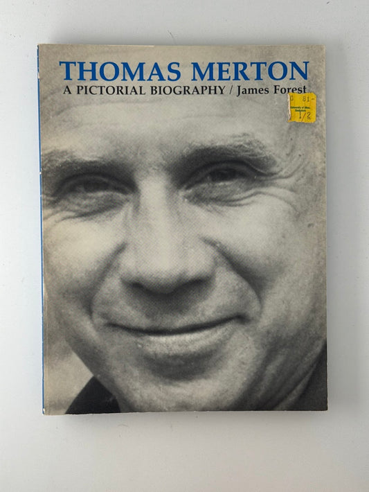 Thomas Merton A Pictorial Biography by James Forest
