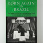 Born Again in Brazil by R. Andrew Chesnut