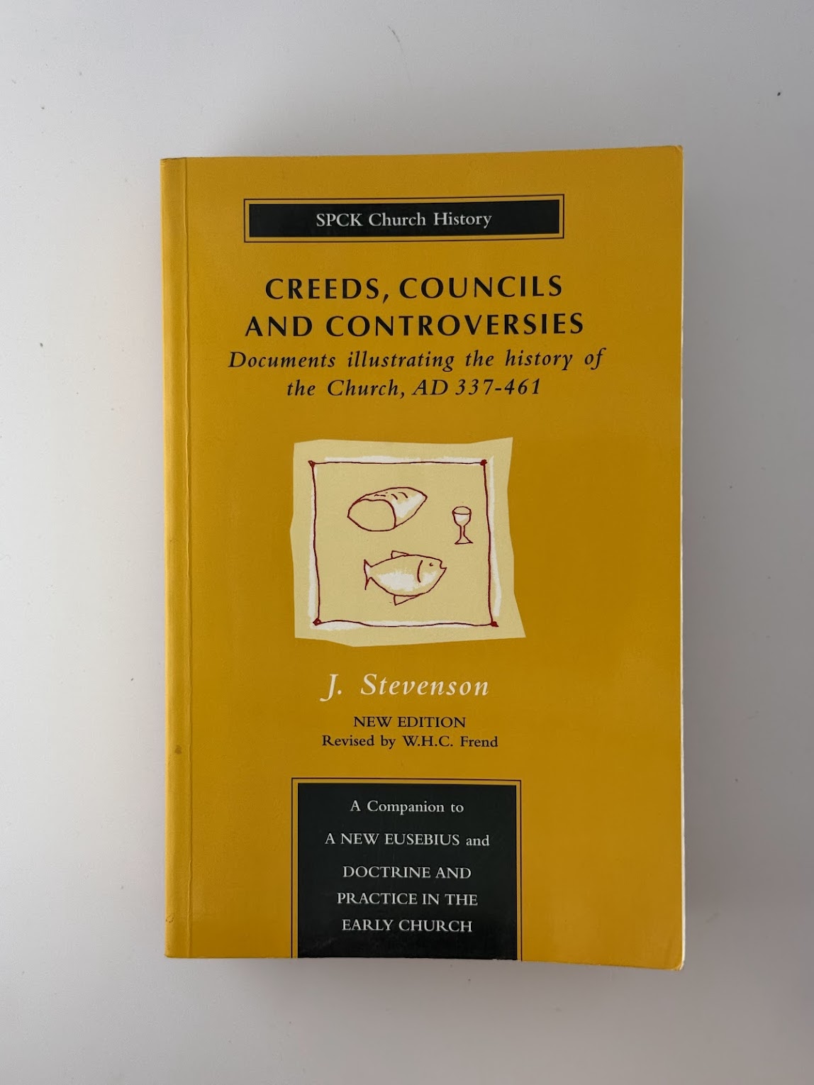 Creeds, Councils and Controversies - Documents Illustrating the History of the Church AD 337-461