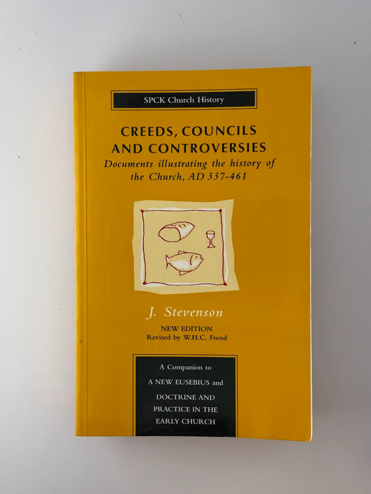 Creeds, Councils and Controversies - Documents Illustrating the History of the Church AD 337-461