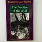 The Practice of the Wild by Gary Snyder