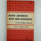 King Arthur and His Knights by Sir Thomas Malory