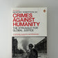 Crimes Against Humanity - The Struggle for Global Justice by Geoffrey Robertson