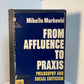 From Affluence to Praxis by Mihailo Markovic