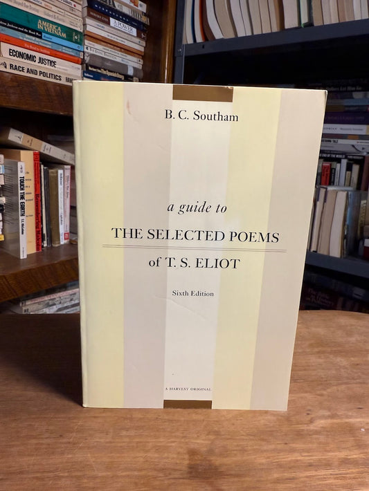 A Guide to The Selected Poems of T.S. Eliot by B.C. Southam