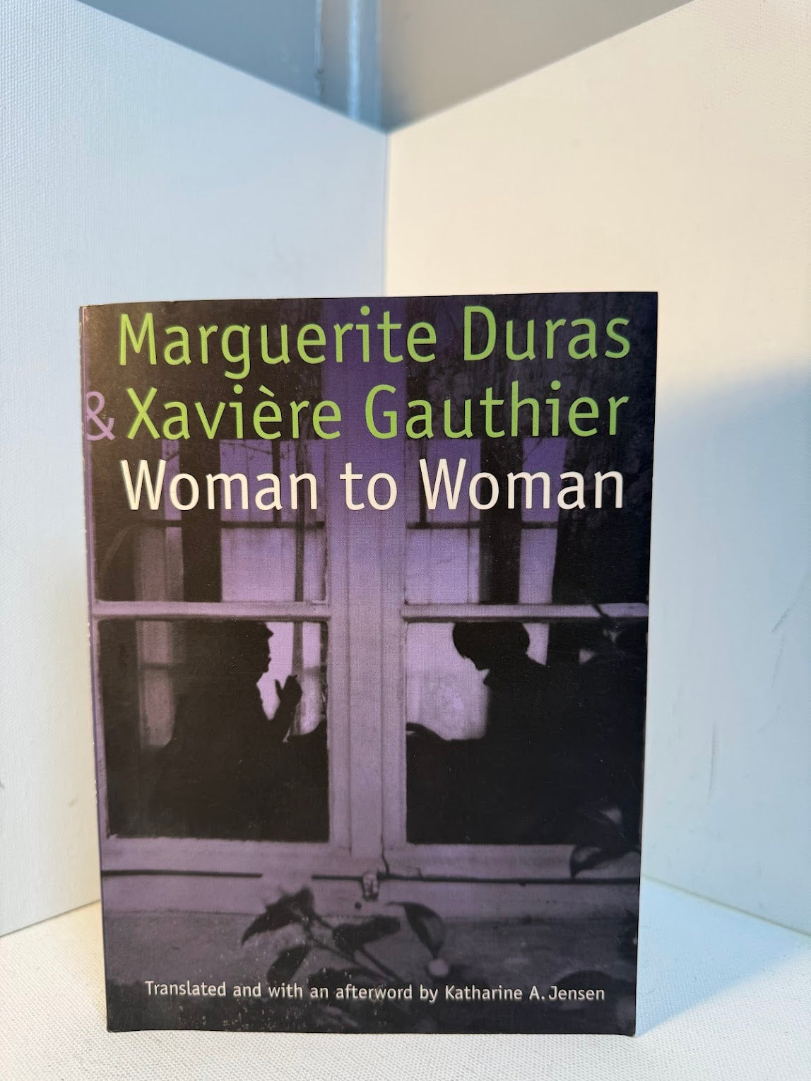 Woman to Woman by Marguerite Duras & Xaviere Gauthier