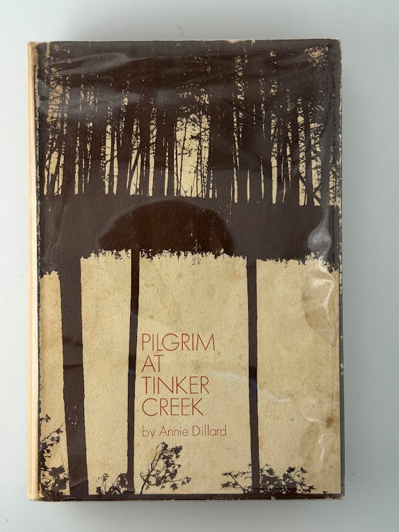 Pilgrim At Tinker Creek by Annie Dillard
