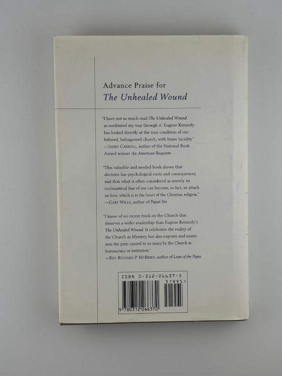 The Unhealed Wound - The Church and Human Sexuality by Eugene Kennedy