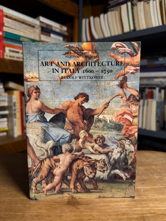 Art and Architecture in Italy 1600-1750 by Rudolf Wittkower