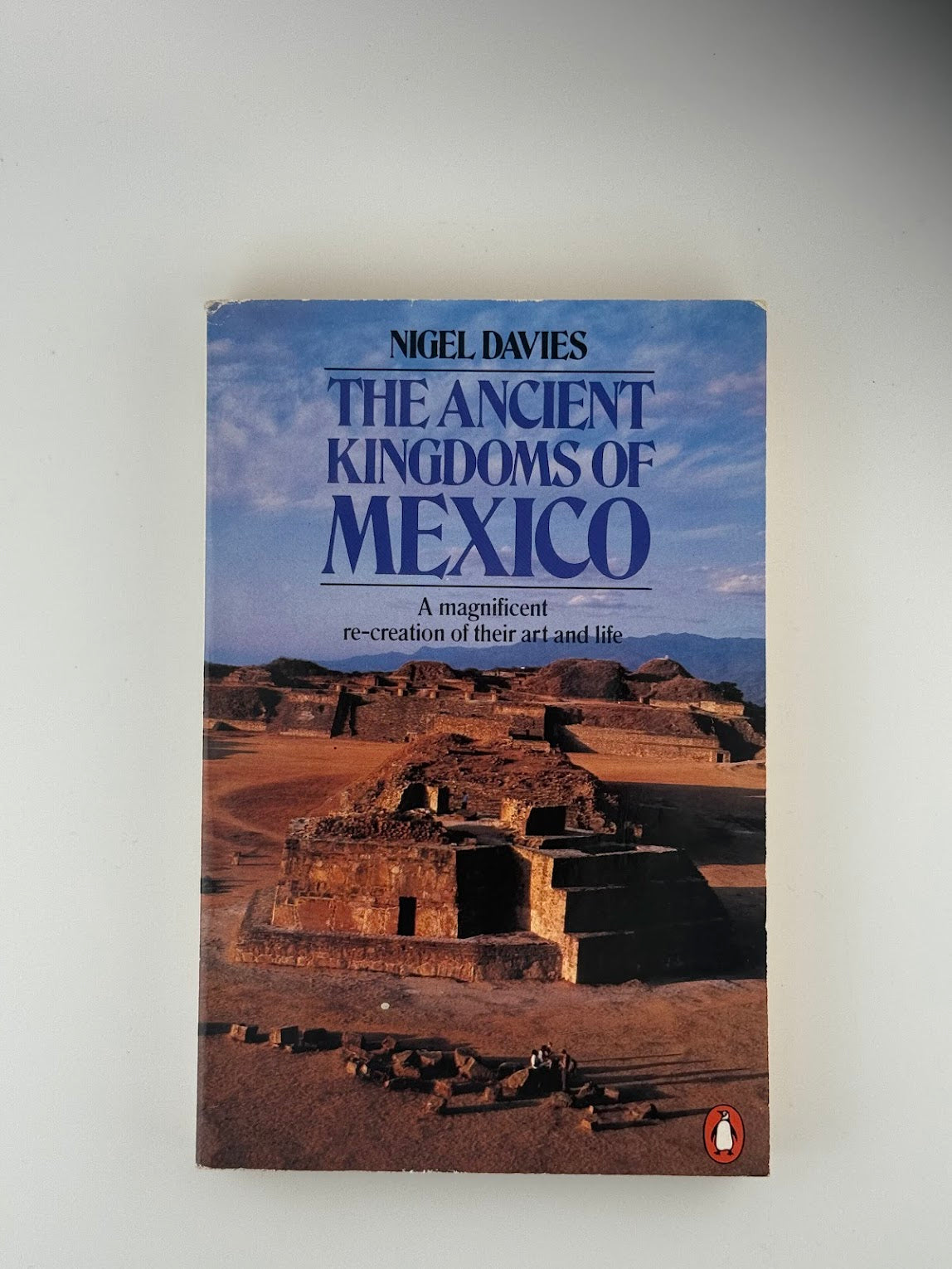 The Ancient Kingdoms of Mexico by Nigel Davies