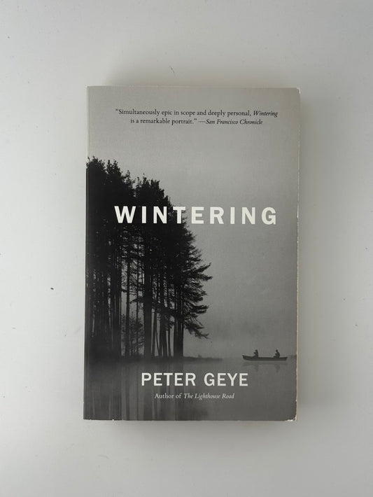 Wintering by Peter Geye
