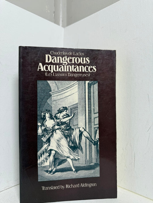 Dangerous Acquaintances by Choderlos de Laclos