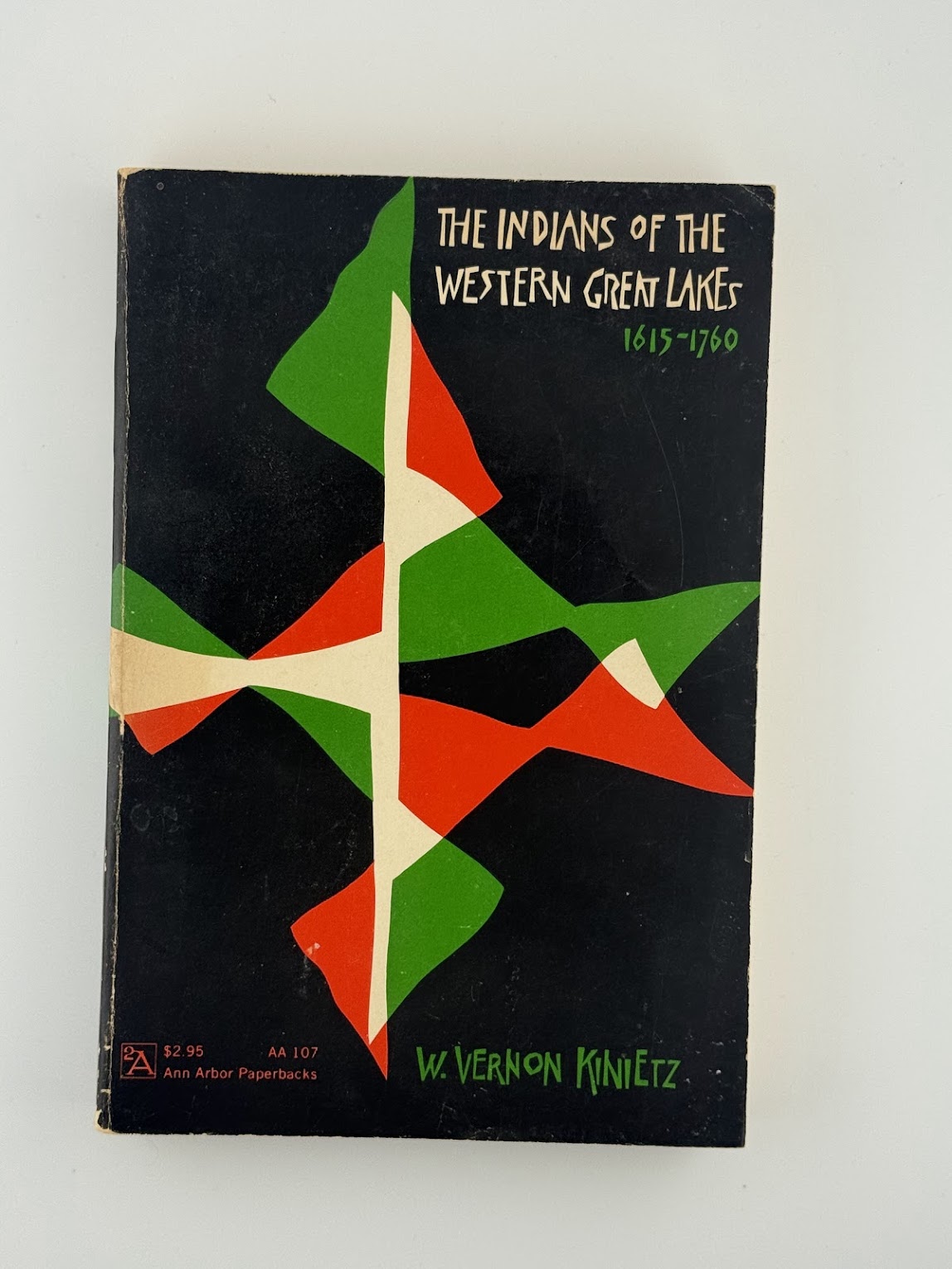 The Indians of the Western Great Lakes by W. Vernon Kinietz