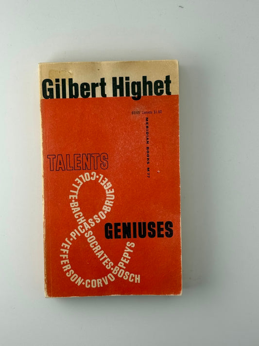 Talents & Geniuses by Gilbert Highet