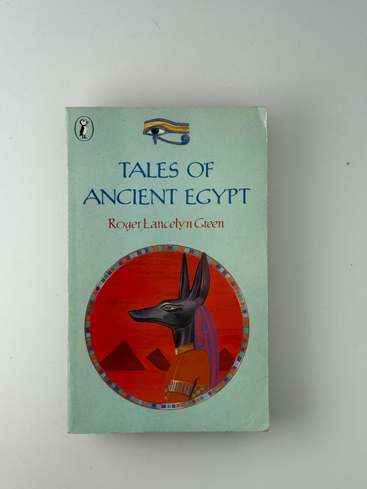 Tales of Ancient Egypt by Roger Lancelyn Green