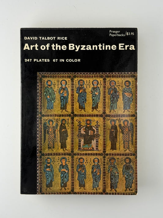 Art of the Byzantine Era by David Talbot Rice