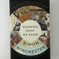 Knowing What We Know by Simon Winchester