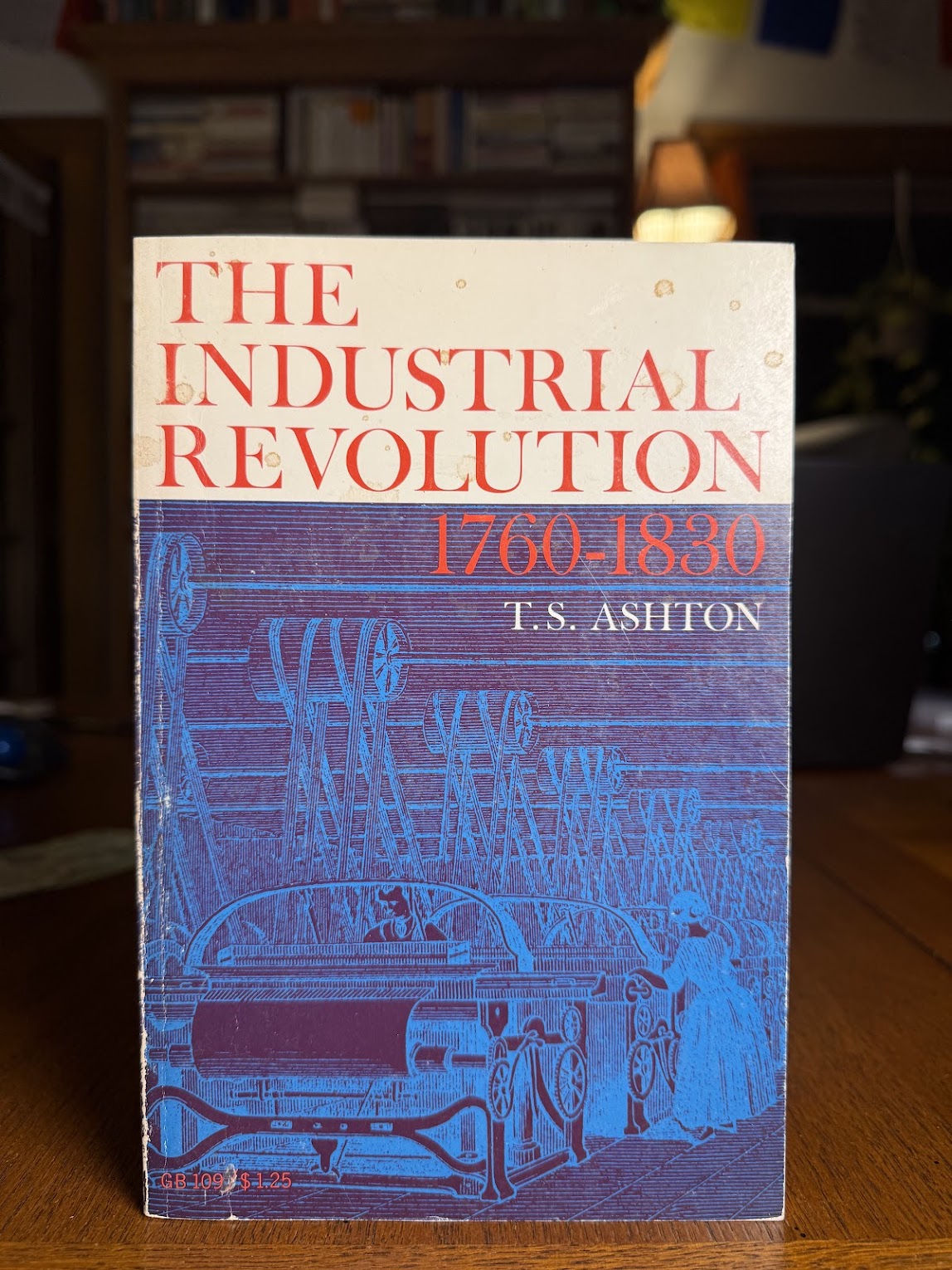The Industrial Revolution 1760-1830 by T.S. Ashton