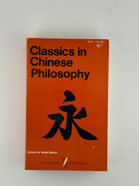 Classics in Chinese Philosophy edited by Wade Baskin