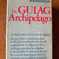 The Gulag Archipelago by Alexander Solzhenitsyn