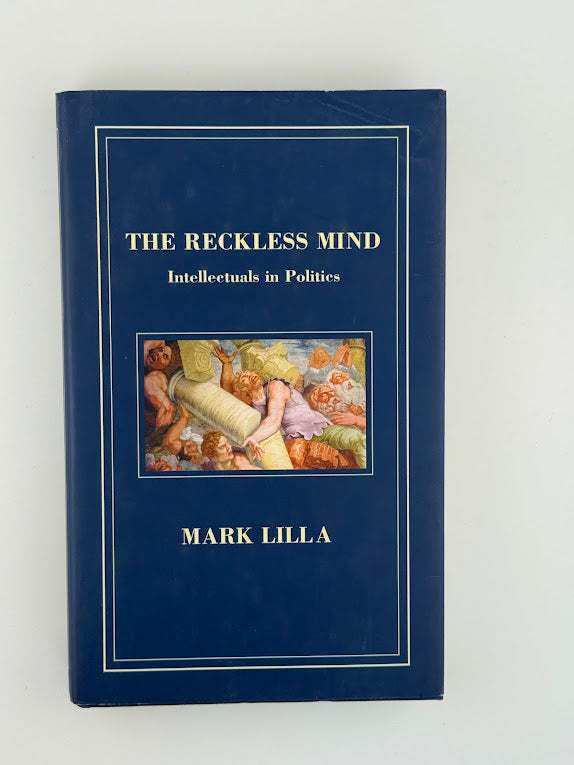 The Reckless Mind by Mark Lilla