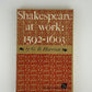 Shakespeare at Work: 1592-1603 by G.B. Harrison
