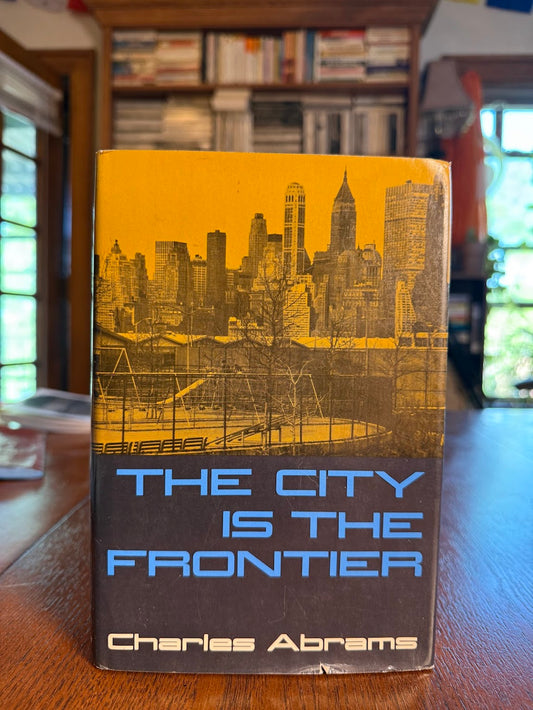 The City is the Frontier by Charles Abrams