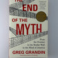 The End of the Myth by Greg Grandin
